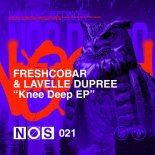 Freshcobar, Lavelle Dupree - Knee Deep (Extended Mix)
