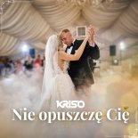 Kriso - Nie opuszczę Cię