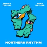 Patrick Topping & Ewan McVicar - Northern Rhythm (Extended)