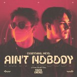 EV3RYTHING & Meyo - Ain't Nobody (Loves Me Better)