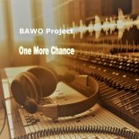 BAWO Project Feat. Blacknick - One More Chance