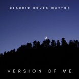 Claudio Souza Mattos - Version of Me