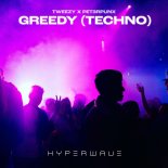 Tweezy & PET3RPUNX - Greedy (Techno)