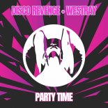 Disco Revenge + Westray - Party Time (Original Mix)