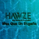 Hawze, Key Seven & The Laike - Mas Que Un Engaño