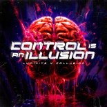 Luminite & Collision - CONTROL IS AN ILLUSION (Pro Mix)
