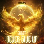 Crest - Never Give Up (Extended Mix)