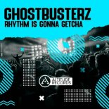 Ghostbusterz - Rhythm Is Gonna Getcha (Original Mix)