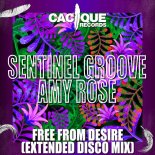 Sentinel Groove, Amy Rose - Free from Desire (Original Mix)