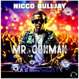 Nicco & BuLLJay - Mr. Gunman