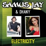 Samus Jay & Dhany - Electricity (Airplay Mix)