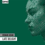 Roman Adam - Late Delight (Original Mix)