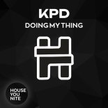 KPD - Doing My Thing (Original Mix)