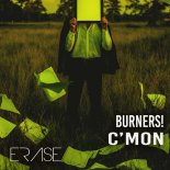 BURNERS! - C'mon (Original Mix)