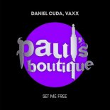 Vaxx, Daniel Cuda - Set Me Free (Original Mix)