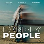 Tujamo feat. Nathan C & Busy Reno - Lonely People