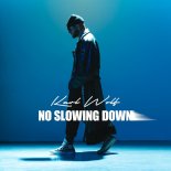 Karl Wolf - No Slowing Down