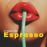 DJ Dark feat. Mia - Espresso