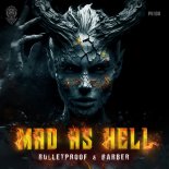 Bulletproof & Barber - Mad As Hell (Extended Mix)