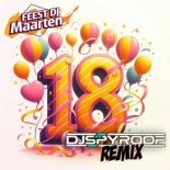 Feest DJ Maarten - 18 Jaar (DJ Spyroof Remix)