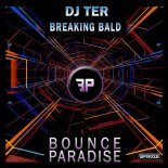 DJ Ter - Breaking Bald