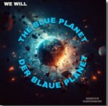 We Will - The Blue Planet