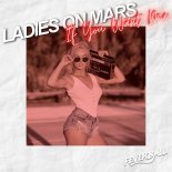 Ladies On Mars - If You Want Me (Extended Mix)
