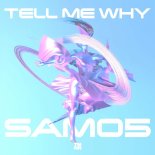 SAMO5 - Tell Me Why