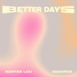 Marten Lou & Isidoros - Better Days (Extended)