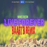 Magnus Carlsson - Live Forever (Baart'B Power Rmx)