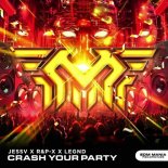 JESSV x R&P-X x LEGND - Crash Your Party (Extended Mix)