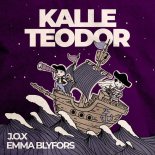 J.O.X & Emma Blyfors - Kalle Teodor