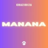 Crazibiza - Manana (Original Mix)