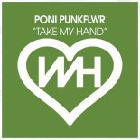 Poni PunkFlwr - Take My Hand (Extended Mix)