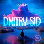 DMITRY SID - Good Day (Original Mix)