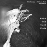 Hina Kawago & YONAKA Band with Manse - When the Night Ends