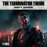 MATT DAVER - The Terminator Theme (Original Mix)