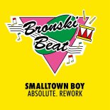 Bronski Beat - Smalltown Boy (Remaster)