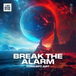 Concept Art - Break The Alarm (Extended Mix)