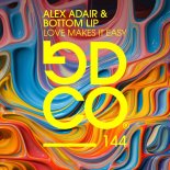 Alex Adair & Bottom Lip - Love Makes It Easy