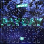 Blaze U - Payday (Extended Mix)