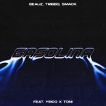 BEAUZ, Tribbs, SMACK Feat. Yeico, Toni - Gasolina