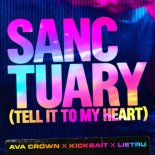 AVA CROWN & Kickbait Feat. Lietru - Sanctuary (Tell It To My Heart)