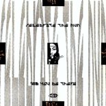 Celebrate The Nun - Will You Be There (12 Inch Version)