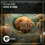 Richard Grey - Love Is Free (Original Mix)