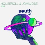 HouseRoll, JOHNJOSÉ - KIKI (Extended)