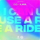 R.I.O. feat. X.aya - I Can Use A Ride