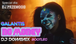 Galantis - No Money (DJ Dominix Bootleg) 2024