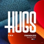 Friendless - Who Say That (Extended Mix)