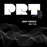 John Todisco - Only You (Original Mix)